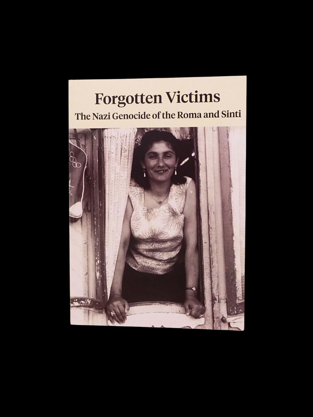 Forgotten Victims: The Nazi Genocide of the Roma and Sinti